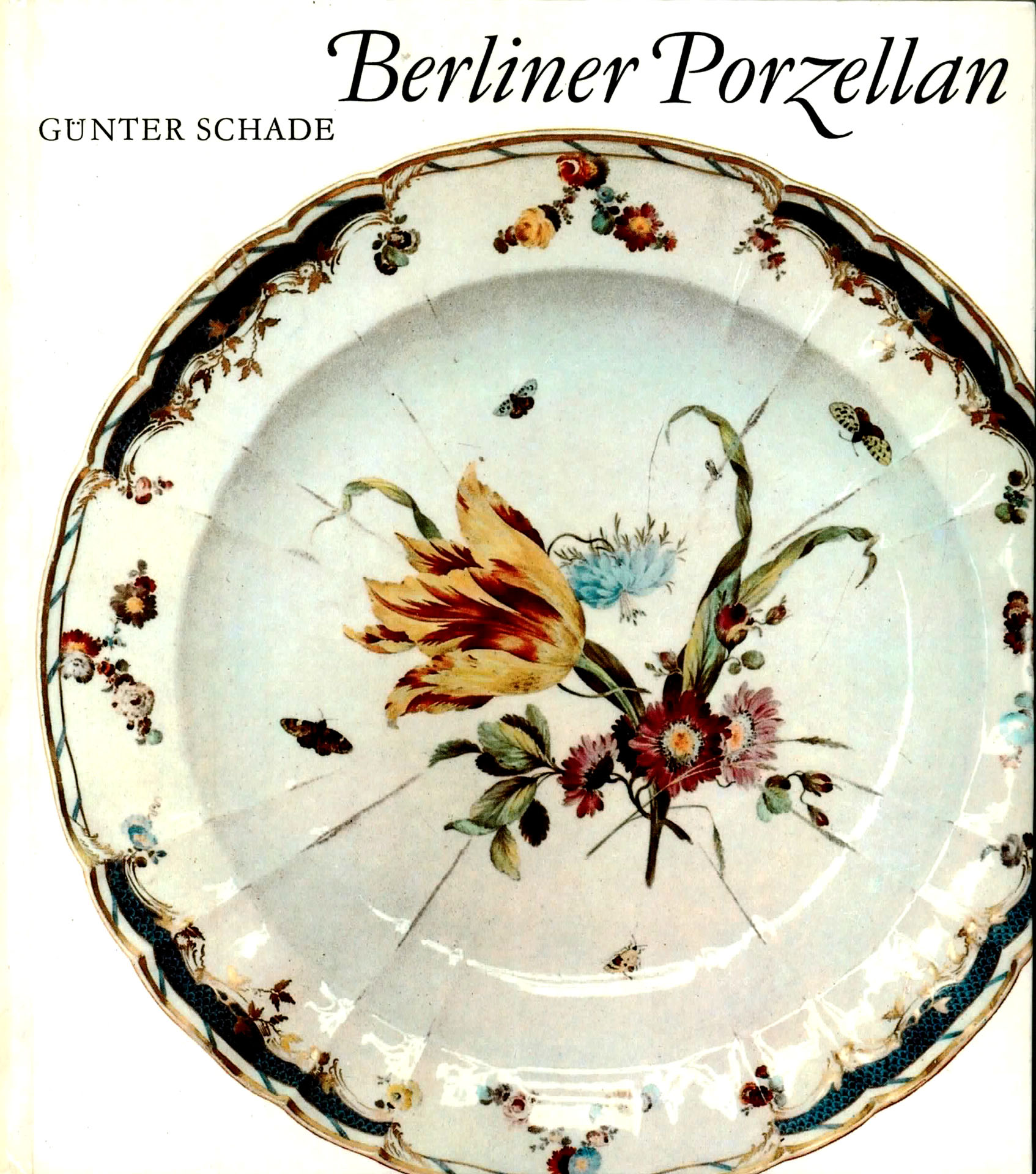 Berliner Porzellan - Schade, Günter / Danz, Walter
